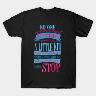 NO ONE CARED ABOUT MY OPINION AS A KID T-Shirt